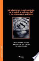 libro Introducción A La Antropología De La Salud, La Enfermedad Y Los Sistemas De Cuidados